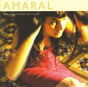 Amaral: Una Pequena Parte Del Mundo - LP   CD