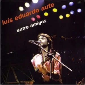 Aute, Luis Eduardo: Entre Amigos - LP CD