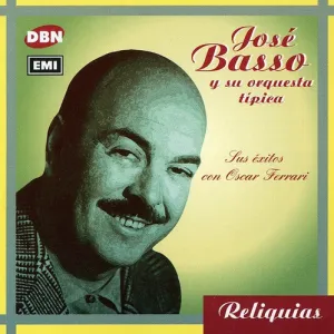 Basso, Jose: Sus Exitos Con Oscar Ferrari