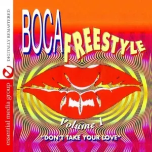 Boca Freestyle 1: Don't Take Your Love / Var: Boca Freestyle 1: Don't Take Your Love / Various