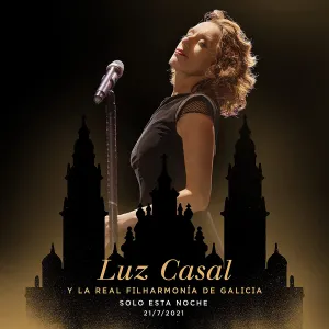 Casal, Luz / La Real Filharmonia De Galicia: Luz Casal Y La Real Filharmonia De Galicia Solo Esta Noche 21/7/2021 - CD DVD