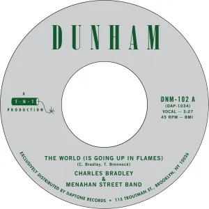 Charles Bradley - The World (Is Going Up In Flames) / Heartaches and Pain