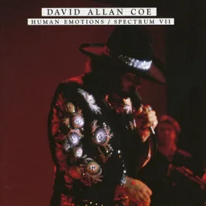 Coe, David Allan: Human Emotions/Spectrum Vii