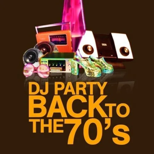 DJ Party: Back to the 70's