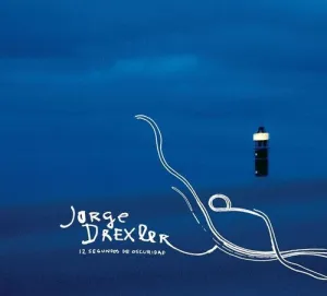 Drexler, Jorge: 12 Segundos De Oscuridad