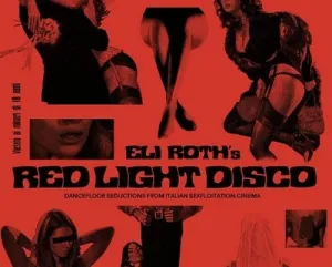 Eli Roth's Red Light Disco / Various: Eli Roth's Red Light Disco (Various Artists)