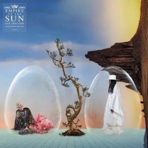 Empire of the Sun: Ask That God
