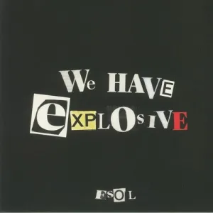 Future Sound of London: We Have Explosive