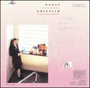 Griffith, Nanci: Little Love Affairs