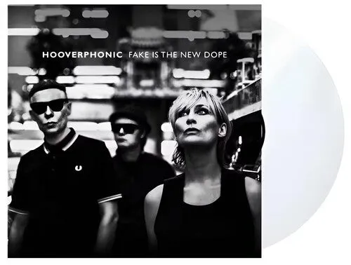 Hooverphonic: Fake Is The New Dope - Clear Vinyl