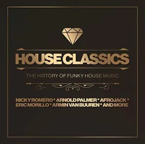 House Classics: History of Funky House Music / Var: House Classics: History Of Funky House Music