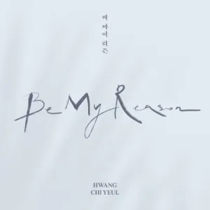 Hwang Chi Yeul: Be My Reason (incl. 48pg Photobook, Postcard   Photocard)