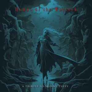 Hymns of the Worlock / Various: Hymns Of The Worlock - A Tribute To Skinny Puppy (Various Artists)