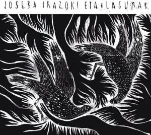 Irazoki, Joseba Eta Lagunak ( J.I.E.L. ): Joseba Irazoki Eta Lagunak