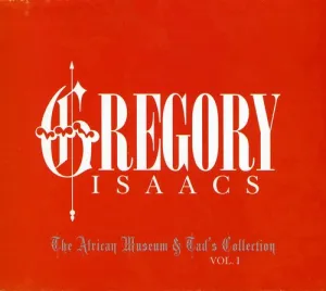 Isaacs, Gregory: African Museum and Tads Collections, Vol. 1