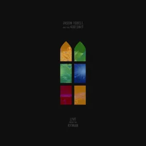 Isbell, Jason & 400 Unit: Live From The Ryman