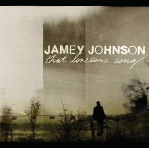 Johnson, Jamey: That Lonesome Song