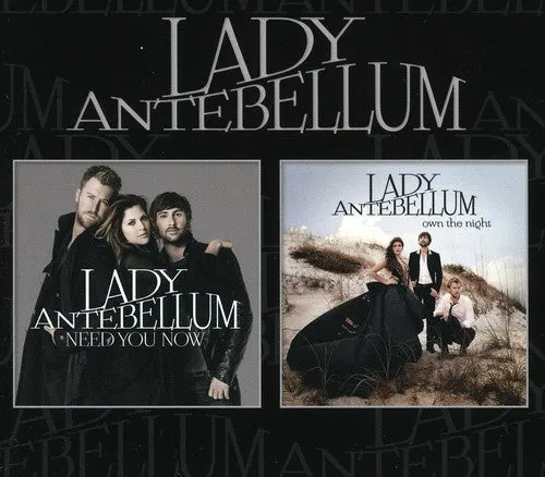 Lady A: Need You Now / Own the Night