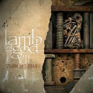 Lamb of God: VII: Sturm Und Drang