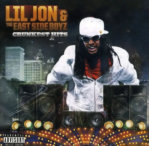 Lil Jon & Eastside Boyz: Crunkest Hits!