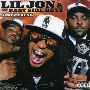 Lil Jon & Eastside Boyz: Kings of Crunk