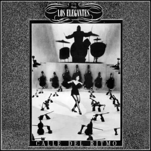 Los Elegantes: La Calle Del Ritmo