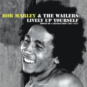 Marley, Bob & Wailers: Lively Up Yourself: Roots Of A Revolution 1967-71