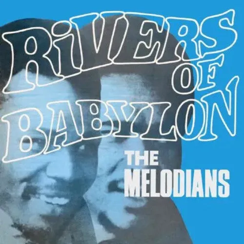 Melodians: Rivers Of Babylon