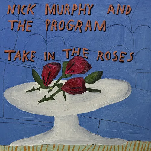 Murphy, Nick & the Program: Take In The Roses   (BLUE vinyl)