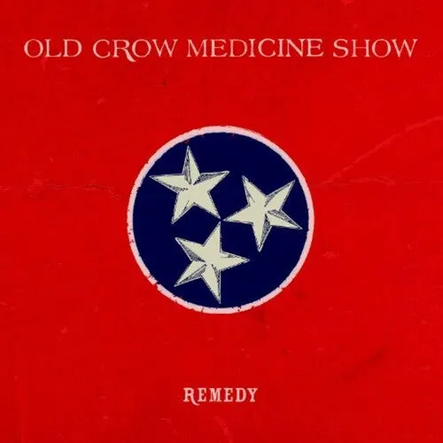 Old Crow Medicine Show: Remedy