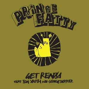 Prince Fatty: Get Ready Feat. Big Youth & George Dekker