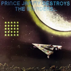 Prince Jammy: Destroys the Invaders