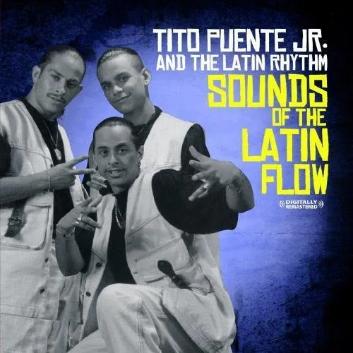 Puente Jr., Tito: Sounds of the Latin Flow