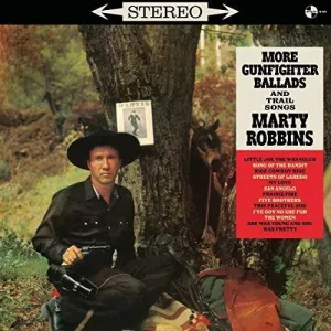 Robbins, Marty: More Gunfighter Ballads and Trail Songs   4 Bonus