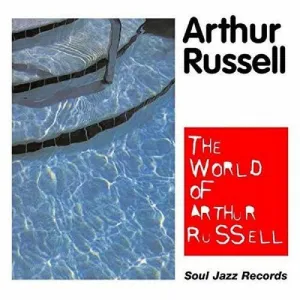 Russell, Arthur: The World Of Arthur Russell