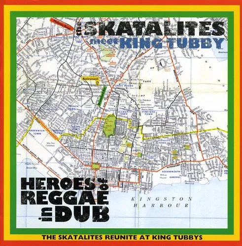 Skatalites: Heroes Of Reggae In Dub