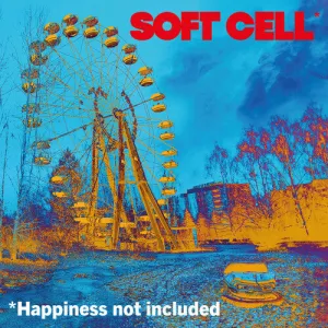 Soft Cell: Happiness Not Included