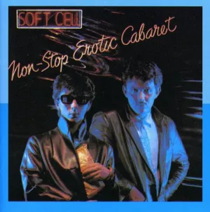 Soft Cell: Non-stop Erotic Cabaret (  Bonus Tracks) (ger)
