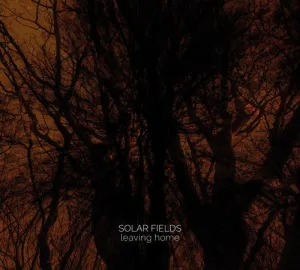 Solar Fields: Leaving Home