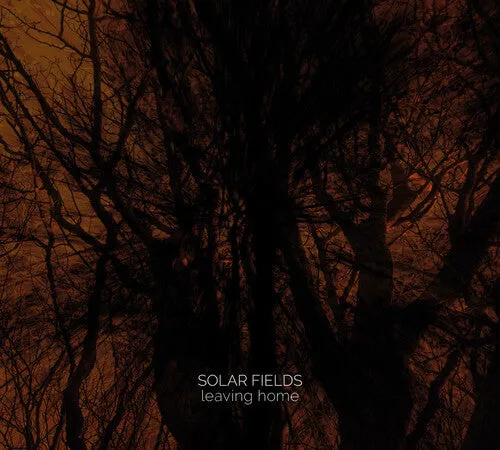 Solar Fields: Leaving Home