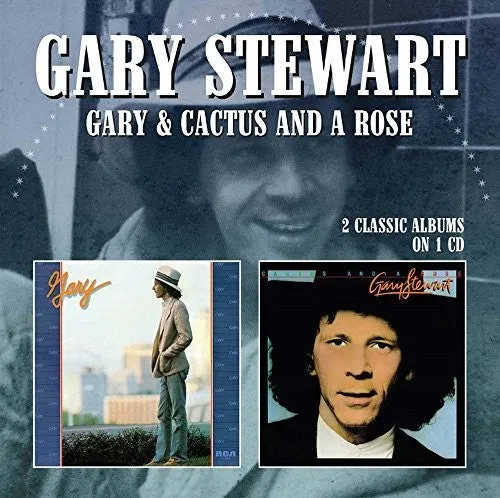 Stewart, Gary: Gary / Cactus & A Rose