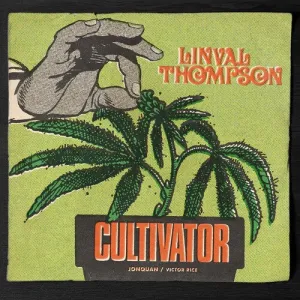 Thompson, Linval: Cultivator