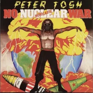 Tosh, Peter: No Nuclear War