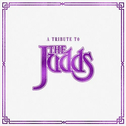 Tribute to the Judds / Various: A Tribute To The Judds (Various Artists)
