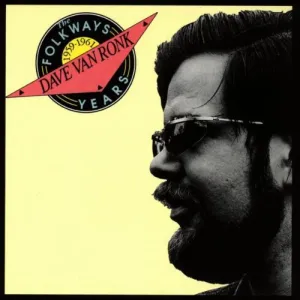Van Ronk, Dave: Folkways Years 1959-61