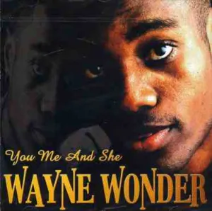 Wonder, Wayne: You Me & She